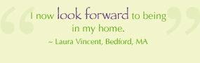 Quote: I now look forward to being in my home